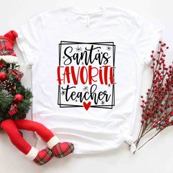 santa's favorite teacher t-shirt, santa's teacher t-shirt, christmas t-shirt, holiday apparel, iprintasty christmas com