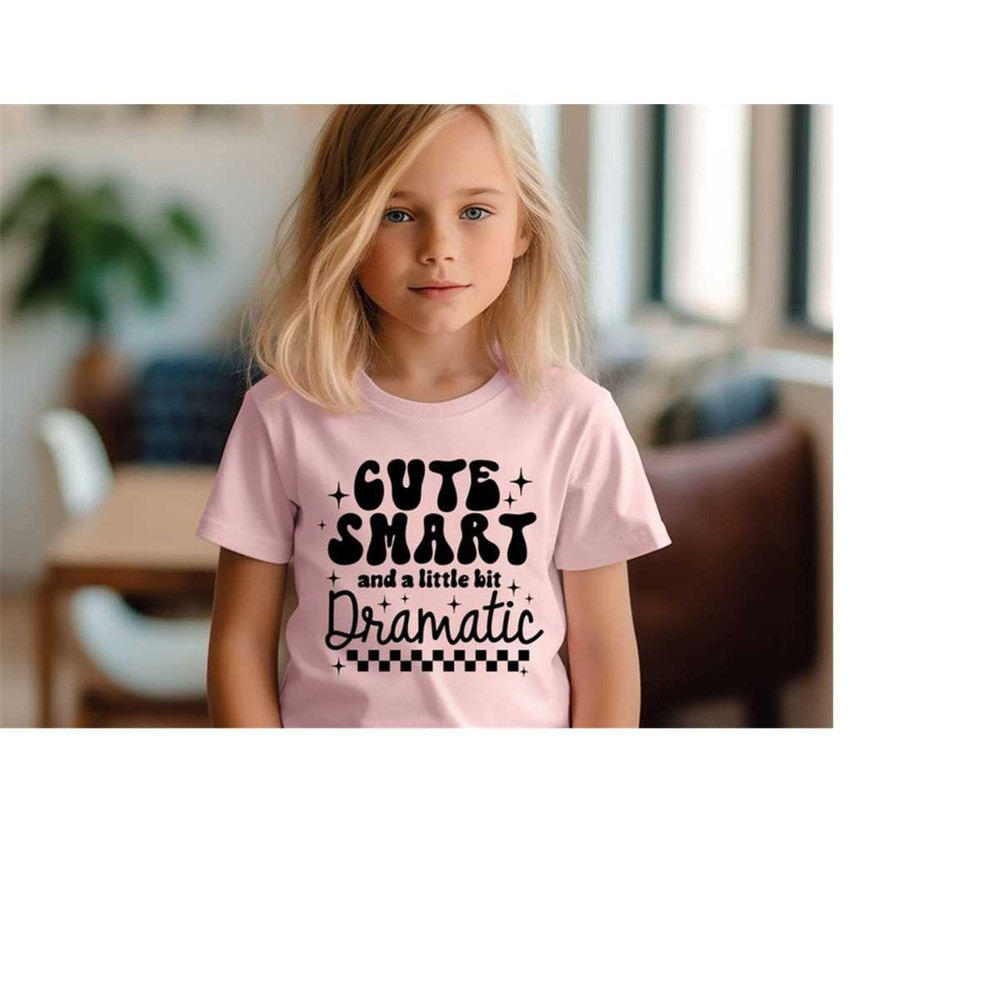 MR-2810202395559-cute-smart-and-a-little-bit-dramatic-shirt-funny-toddler-shirt-sarcastic-kids-shirt-funny-kids-life-tee-funny-saying-kids-shirt.jpg