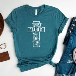 trust in the lord shirt, christian shirt, religious shirt, faith shirt, christian gift, gift for christmas, sunday churc