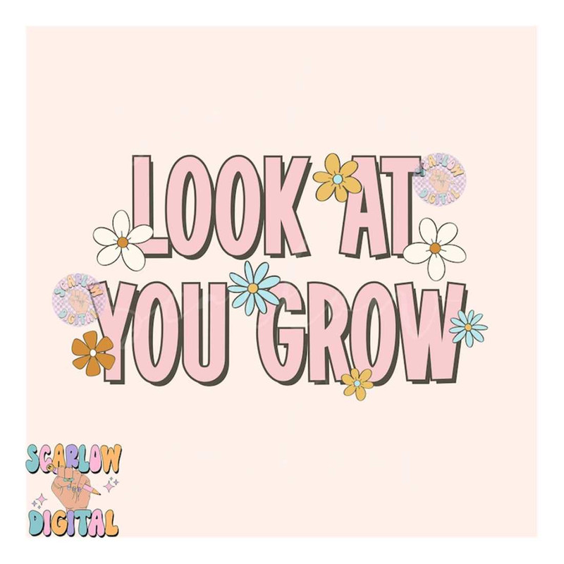 MR-28102023101333-look-at-you-grow-png-floral-sublimation-digital-design-image-1.jpg