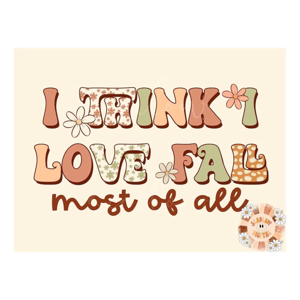 MR-28102023103445-i-think-i-love-fall-most-of-all-png-autumn-sublimation-digital-image-1.jpg