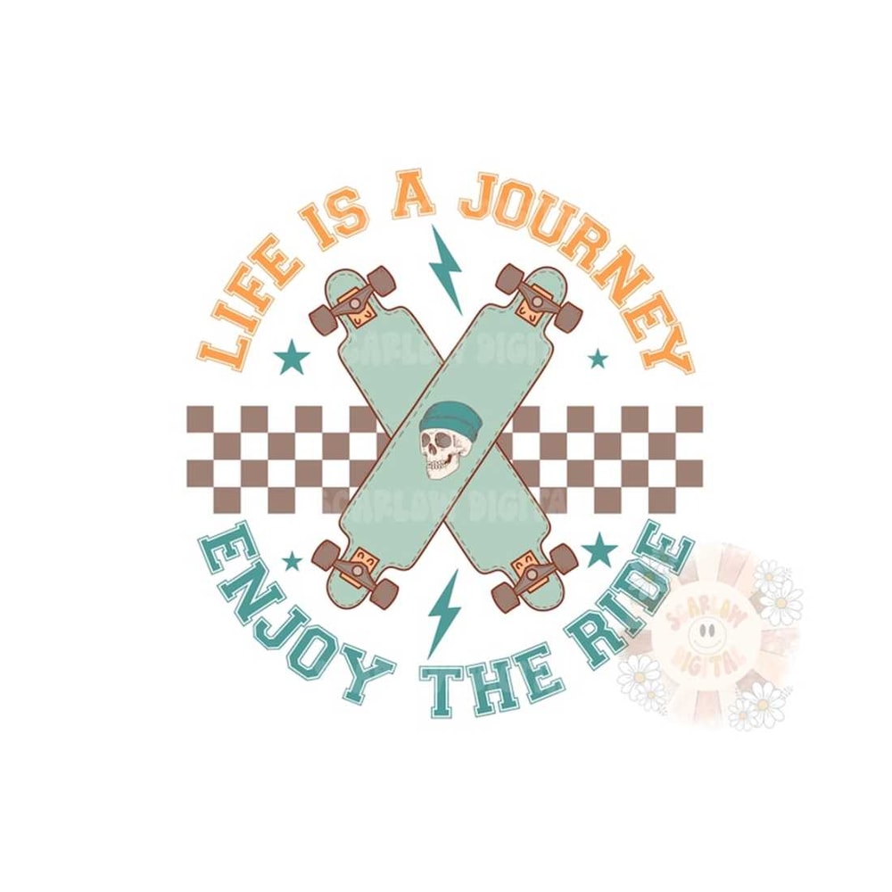 MR-28102023104131-life-is-a-journey-enjoy-the-ride-png-skateboard-sublimation-image-1.jpg