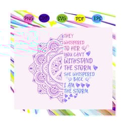 they whispered to her you can't withstand the storm, trending svg for silhouette, files for cricut, svg, dxf, eps, png i