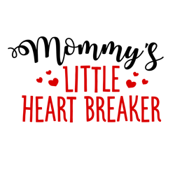 mommy's little heart breaker svg, valentine svg, cricut silhouette svg eps png dxf, cutting file digital download