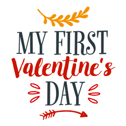 my first valentine's day svg, valentine svg, cricut silhouette svg eps png dxf, cutting file digital download