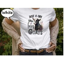 just a girl who loves goat, cute goat t-shirt, farm animal shirt, goat lover shirt, country cowgirl tee, farm life shirt