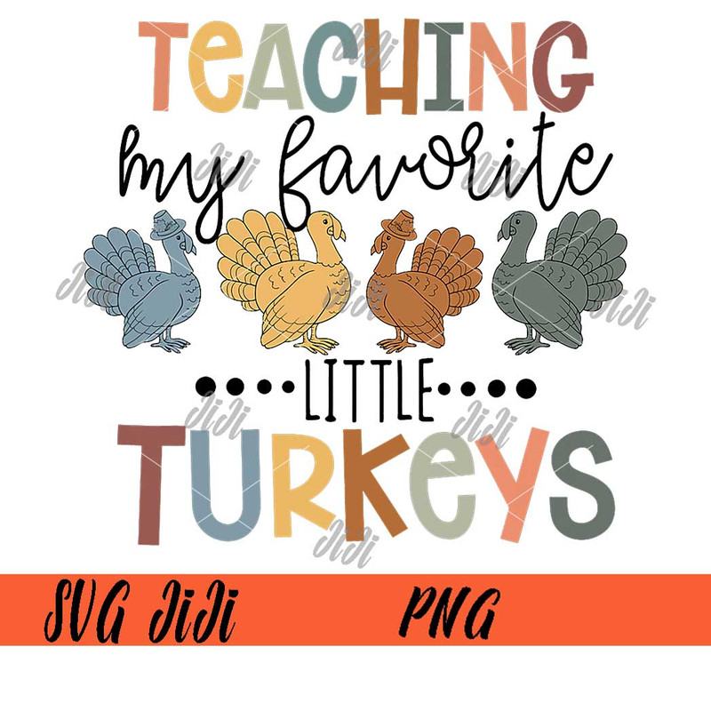 Teaching-My-Favorite-Little-Turkeys-PNG,-Thanksgiving-Teacher-PNG.jpg