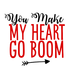 you make my heart go boom svg, valentine svg, cricut silhouette svg eps png dxf, cutting file digital download