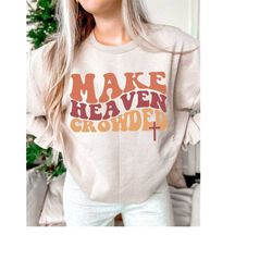 make heaven crowded, christian svg, wavy text jesus svg, christian shirt svg, bible verse svg, religious svg, inspiratio