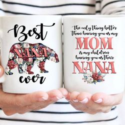 best nana ever mug, mothers day gift mug, mug for mom