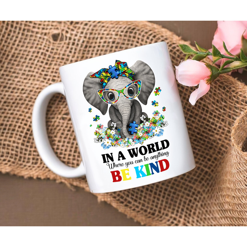 In A World Be Kind Mug, Be Unique Mug, Autism Elephant Mug, Awareness Mug, Inspirational Coffee Cup, Gift For Autism Kids - 1.jpg