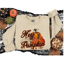hey pumpkin sweatshirt, pumpkin patch sweatshirt, cute fall sweater, fall lover hoodie, autumn leaves sweatshirt, fall s