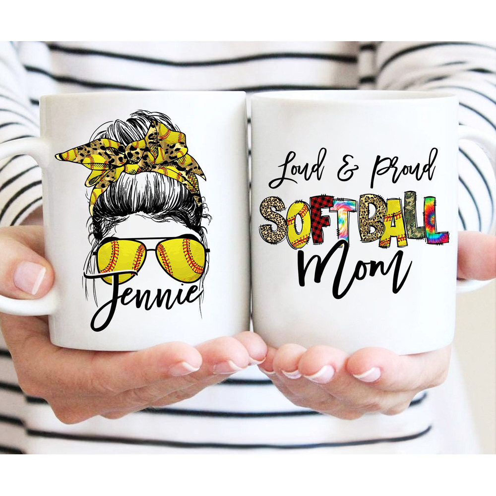 Loud & Proud Bleached Mom Softball Mug, Messy Bun Mug For Mom, Baseball Lover Mug, Custom Name Mug - 1.jpg