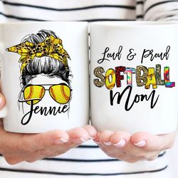 loud & proud bleached mom softball mug, messy bun mug for mom, baseball lover mug