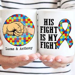 personalized his fight is my fight mug, autism awareness gift, autism daddy gift