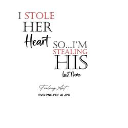 i stole her heart his last name svg