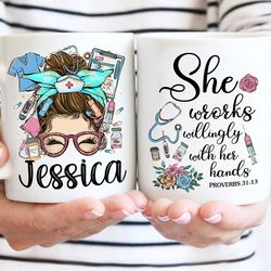 personalized she works willingly nurse mom mug, nurse mommy mug, bible nurse cup