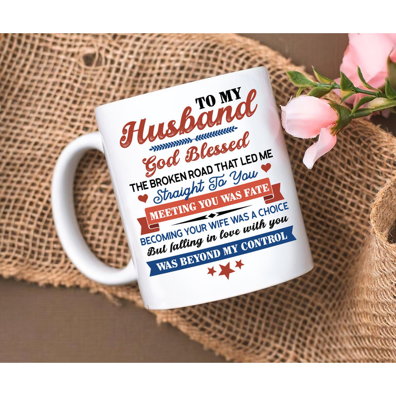 To My Husband Coffee Mug, Anniversary Gift Mug From Wife, Wedding Anniversary Gift Mug For Husband, Funny Quote Mugs - 1.jpg