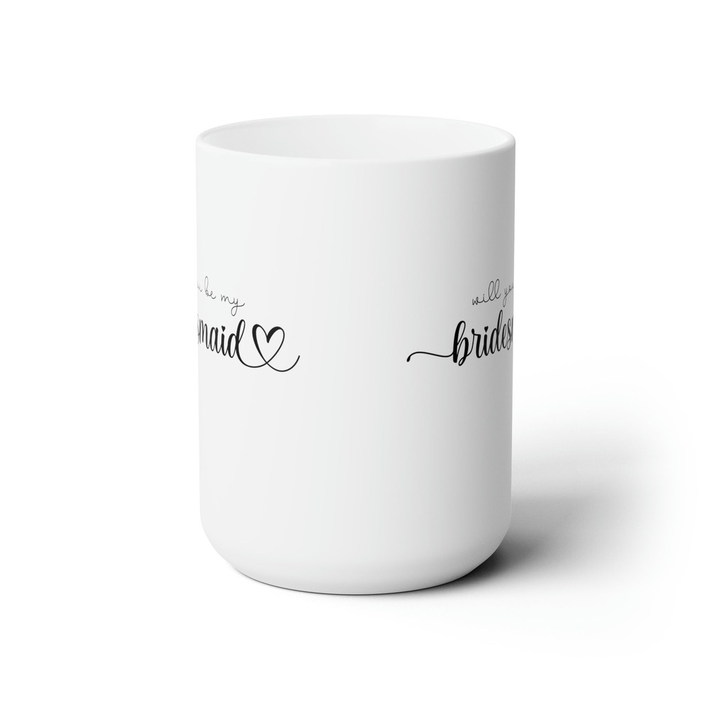 Bridesmaid Proposal Ideas Bridesmaids Gifts Bridesmaid Coffee Cup Bridesmaid Tea Cup Bridesmaids Mug Ceramic Mug 15oz - 2.jpg