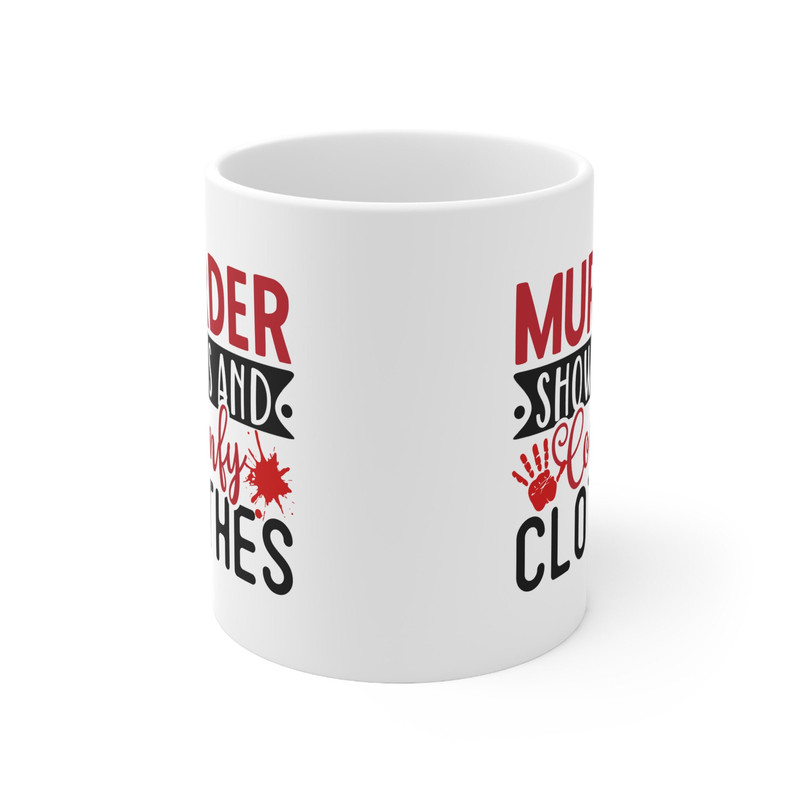 Murder Shows and Comfy Clothes Horror Mug True Crime Junkie 11oz coffee mug Funny Coffee Mug Crime Documentary Crime Obsessed - 4.jpg