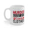 Murder Shows and Comfy Clothes Horror Mug True Crime Junkie 11oz coffee mug Funny Coffee Mug Crime Documentary Crime Obsessed - 7.jpg
