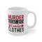 Murder Shows and Comfy Clothes Horror Mug True Crime Junkie 11oz coffee mug Funny Coffee Mug Crime Documentary Crime Obsessed - 8.jpg