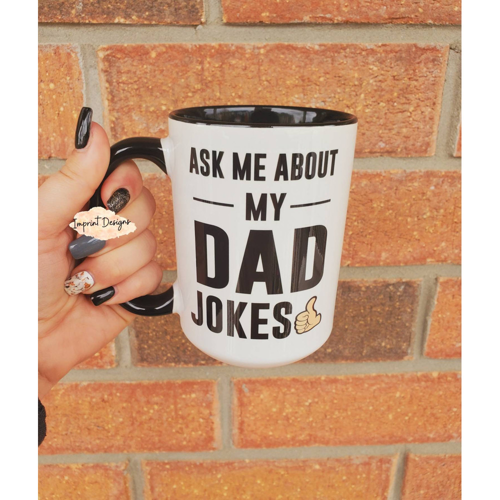 Ask me about my dad jokes, fathers day, Dishwasher Safe mg - 1.jpg