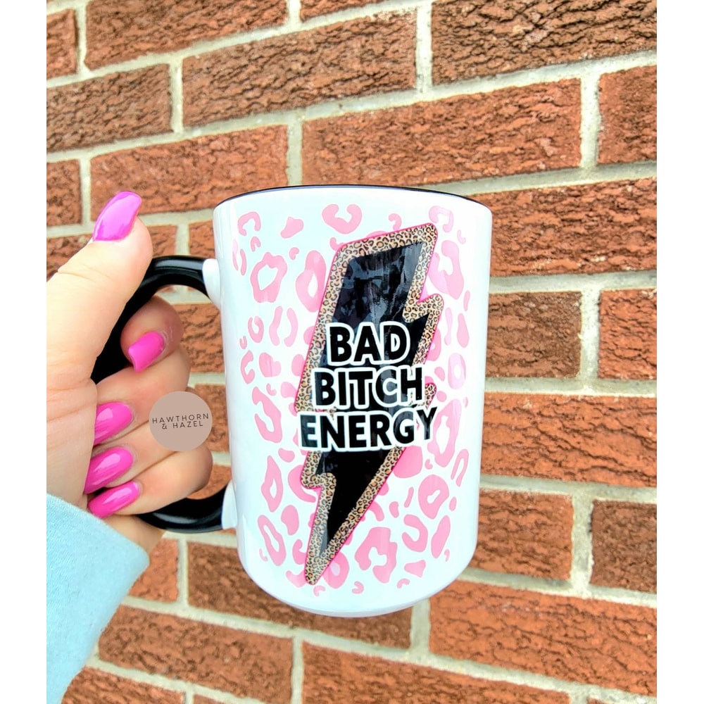 Bad bitch energy, friends gift, birthday gift, coffee mug,Dishwasher Safe mug - 1.jpg