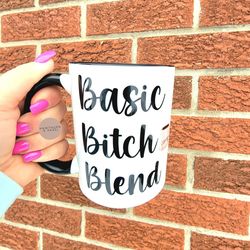 basic blend, friends gift, birthday gift, coffee mug,dishwasher safe mug