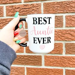 best auntie ever, aunt gifts, birthday gift, coffee mug,dishwasher safe mug