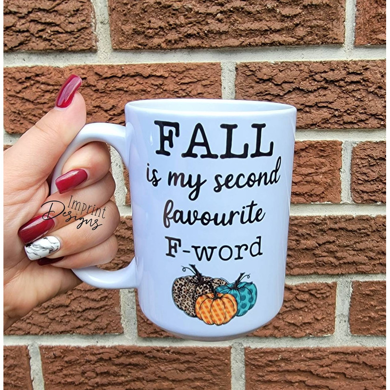 Fall is my favourite, second favourite f word, fall mugs, Halloween Items, Coffee Lover, Tea mug, Coffee mug, Dishwasher Safe mug - 1.jpg