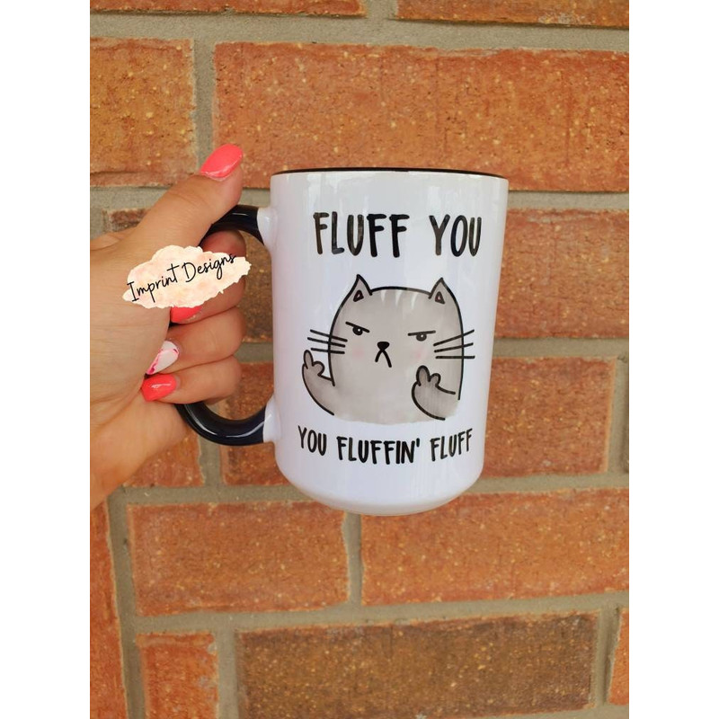 Grumpy cat, fluff you, Sublimation,Dishwasher Safe mug, Ceramic coffee mug - 1.jpg