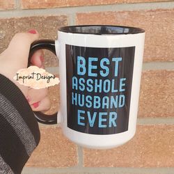 happy fathers day, best husband, asshole husband, birthday gift for husband