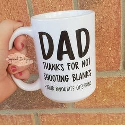 happy fathers day, thanks, dad, step dad, shooting blanks, offspring, your