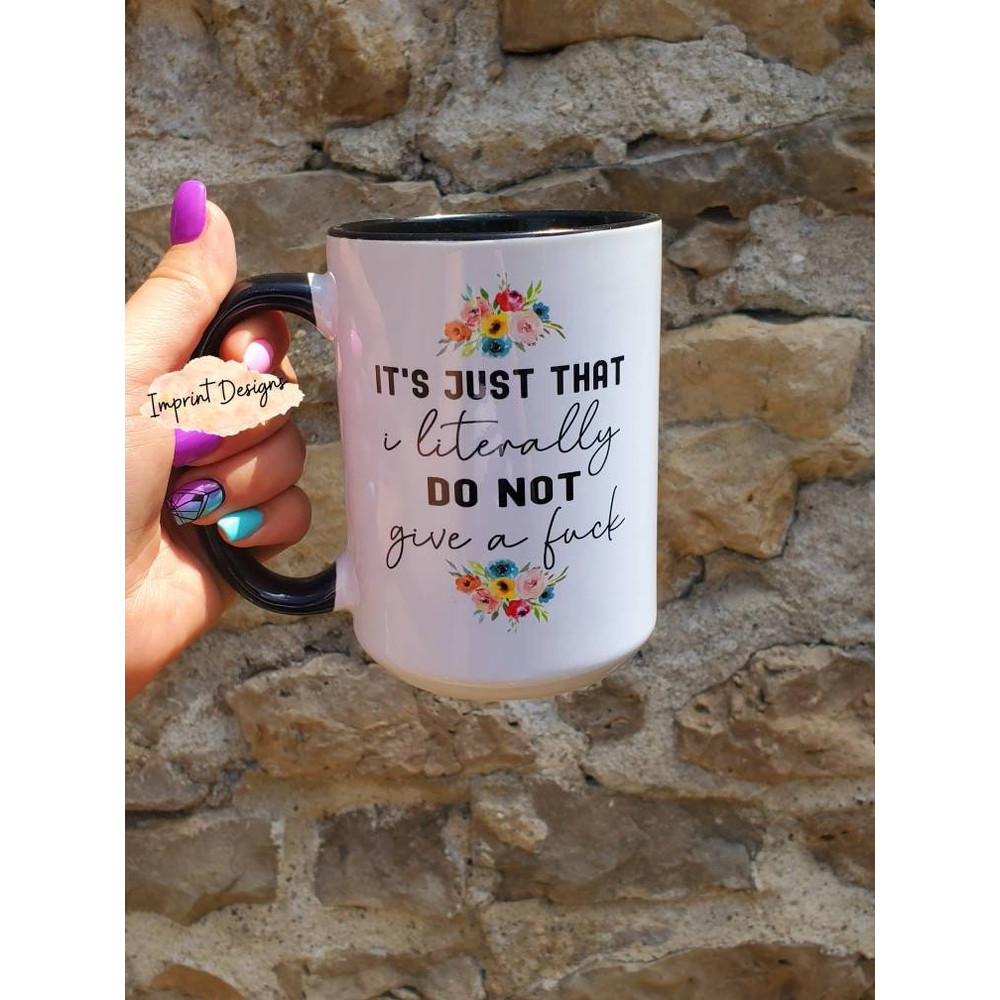 I litterly do not give a fuck, funny mugs,tea mug, coffee mug, Dishwasher Safe mug - 1.jpg
