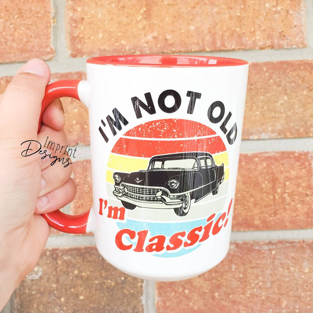 I'm not old I'm classic, fathers day gift from son, fathers day ideas, classic cars, car buff, coffee mug - 1.jpg