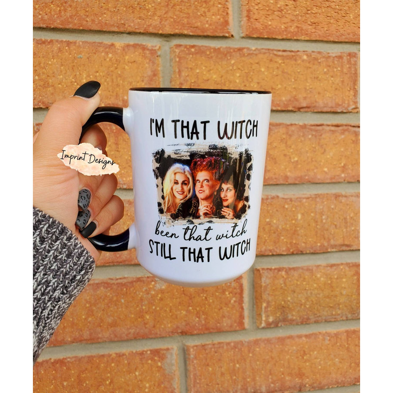 Im that witch still that witch, Sanderson Sisters, Halloween Items, Coffee Lover, Hocus Pocus, Tea, Coffee mug, Dishwasher Safe mug - 1.jpg