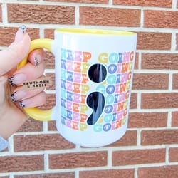 keep going, mental health, mental health advocate, survivor gift, coffee mu