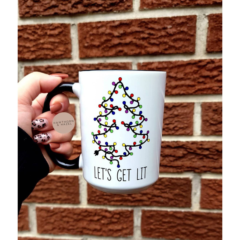 Lets get lit ,Christmas mug, stocking stuffer, Tea mug, Coffee mug, Dishwasher Safe mug - 1.jpg