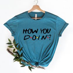 how you doin shirt png, cool friends shirt png, funny friends shirt png, inspirational shirt png, friends shirt png, gif