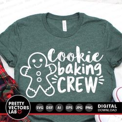 Cookie Baking Crew Svg, Christmas Svg, Gingerbread Man Svg Dxf Eps Png, Kids Cut Files, Funny Xmas Quote Svg, Holiday Sv