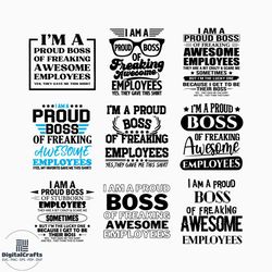 i am a proud boss of freaking awesome employees svg, proud boss svg bundle, funny boss gift svg, eps, dxf, ai, png, files for cricut