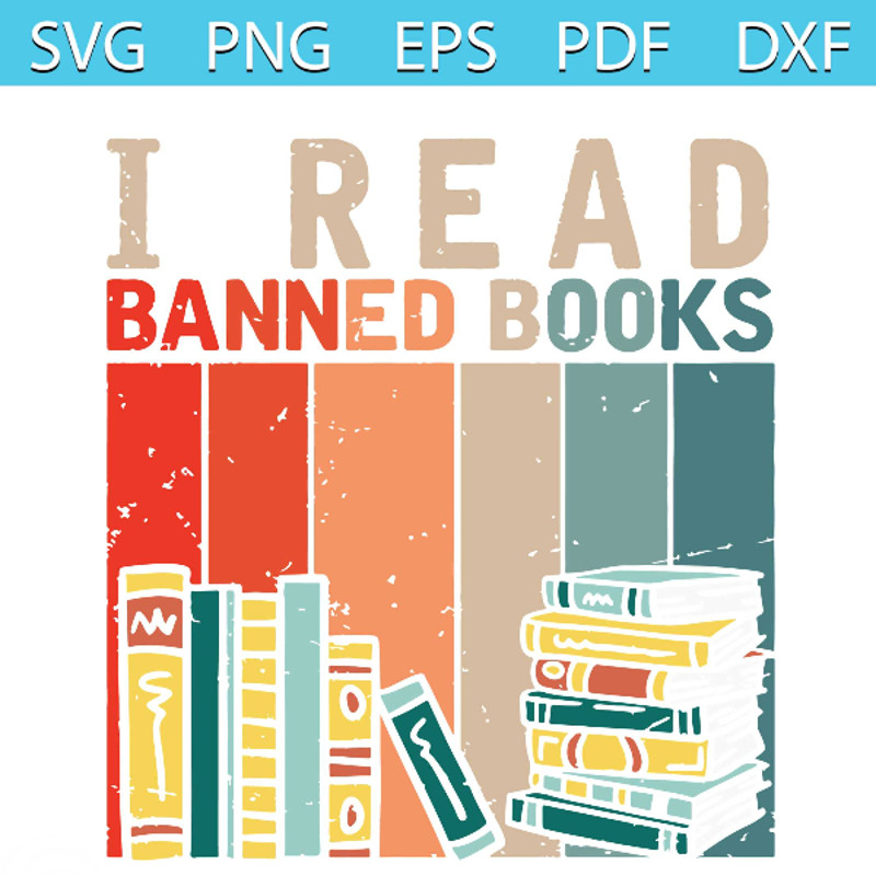 Retro Vintage I Read Banned Books Svg Graphic Design Files