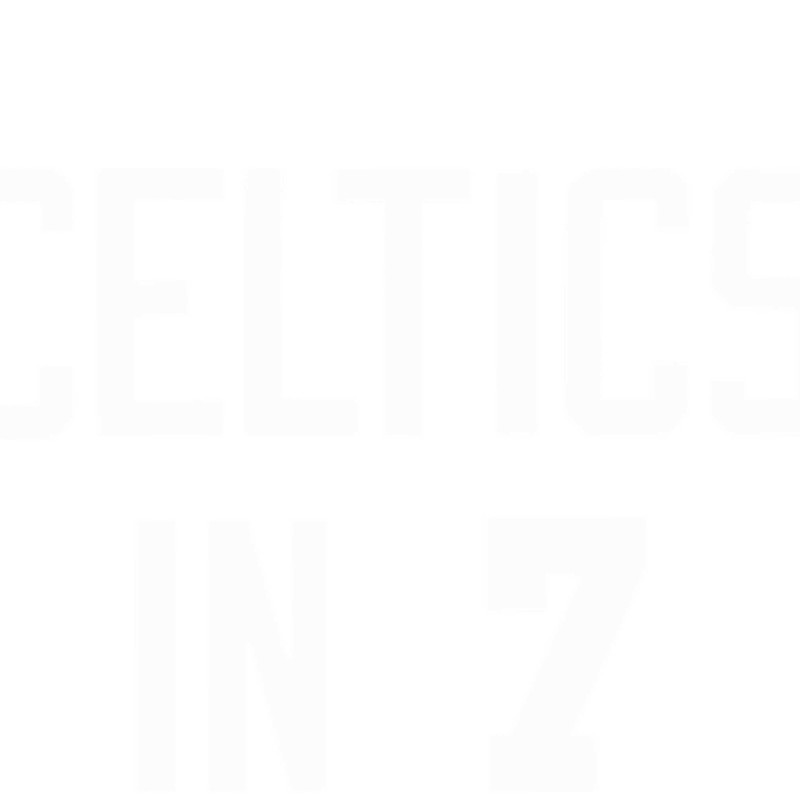 Celtics In 7 Boston Celtics SVG Graphic Design Files