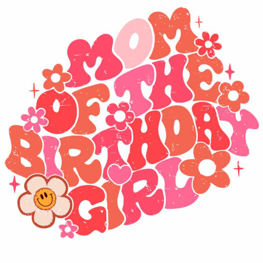 Mom of the Birthday Girl SVG PNG Sublimation Pink Retro Birthday Mama Cut File Floral Birthday Par
