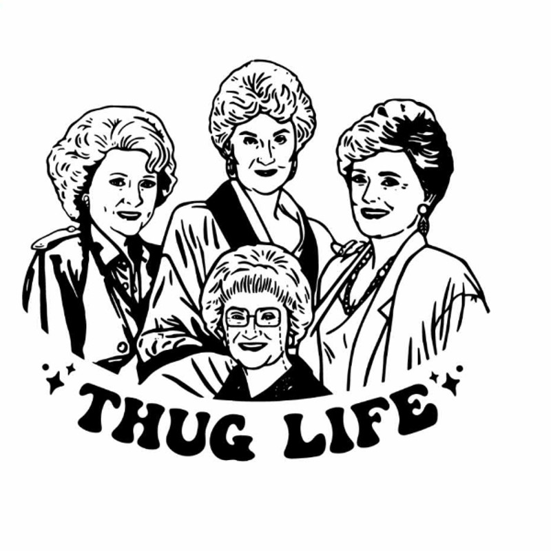Vintage Golden Girls Thug Life Characters SVG