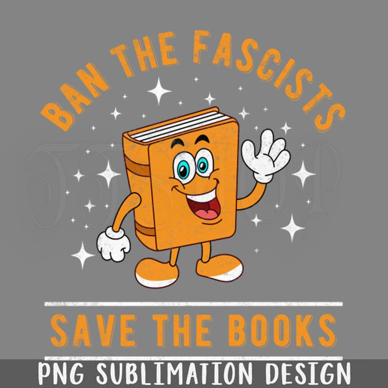 DMAA929-Banned Books Ban The Fascists PNG Download.jpg