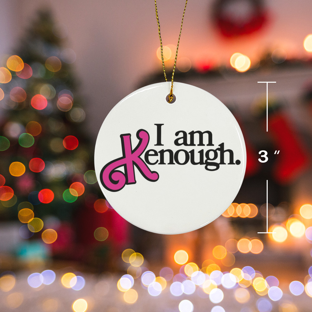 I am Kenough Christmas Ornament Ceramic.png