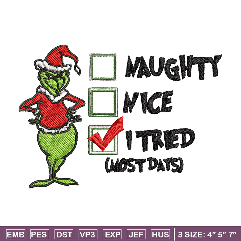 Naughty Nice I Tried Grinch Embroidery design, Grinch Christmas Embroidery, Grinch design, logo shirt, Digital download..jpg