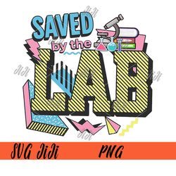 saved by lab lab week png, medical laboratory tech png